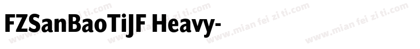 FZSanBaoTiJF Heavy字体转换